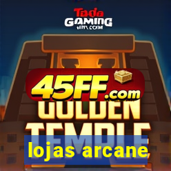 lojas arcane